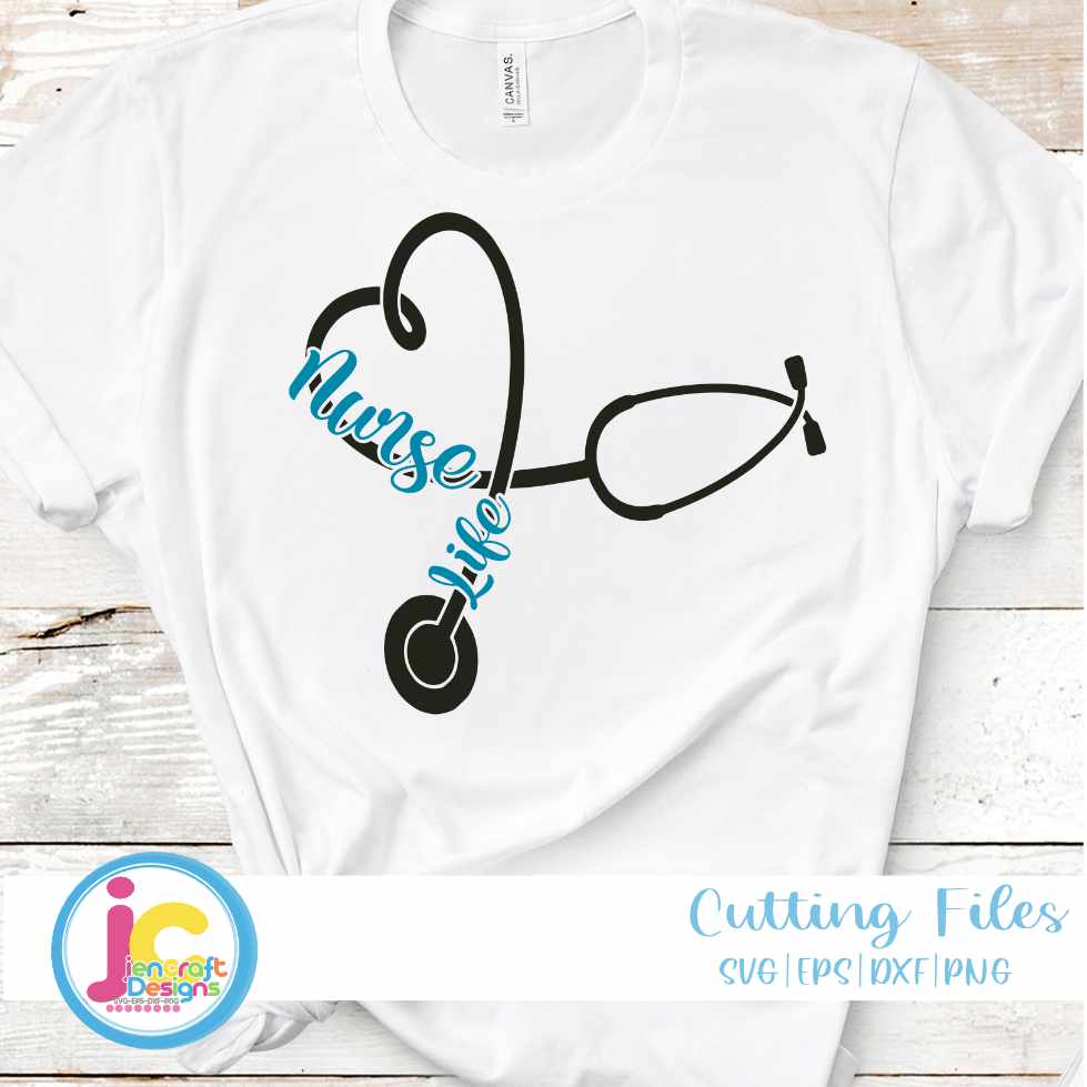 Nurse Svg | Nursing Life Stethoscope SVG EPS DXF PNG