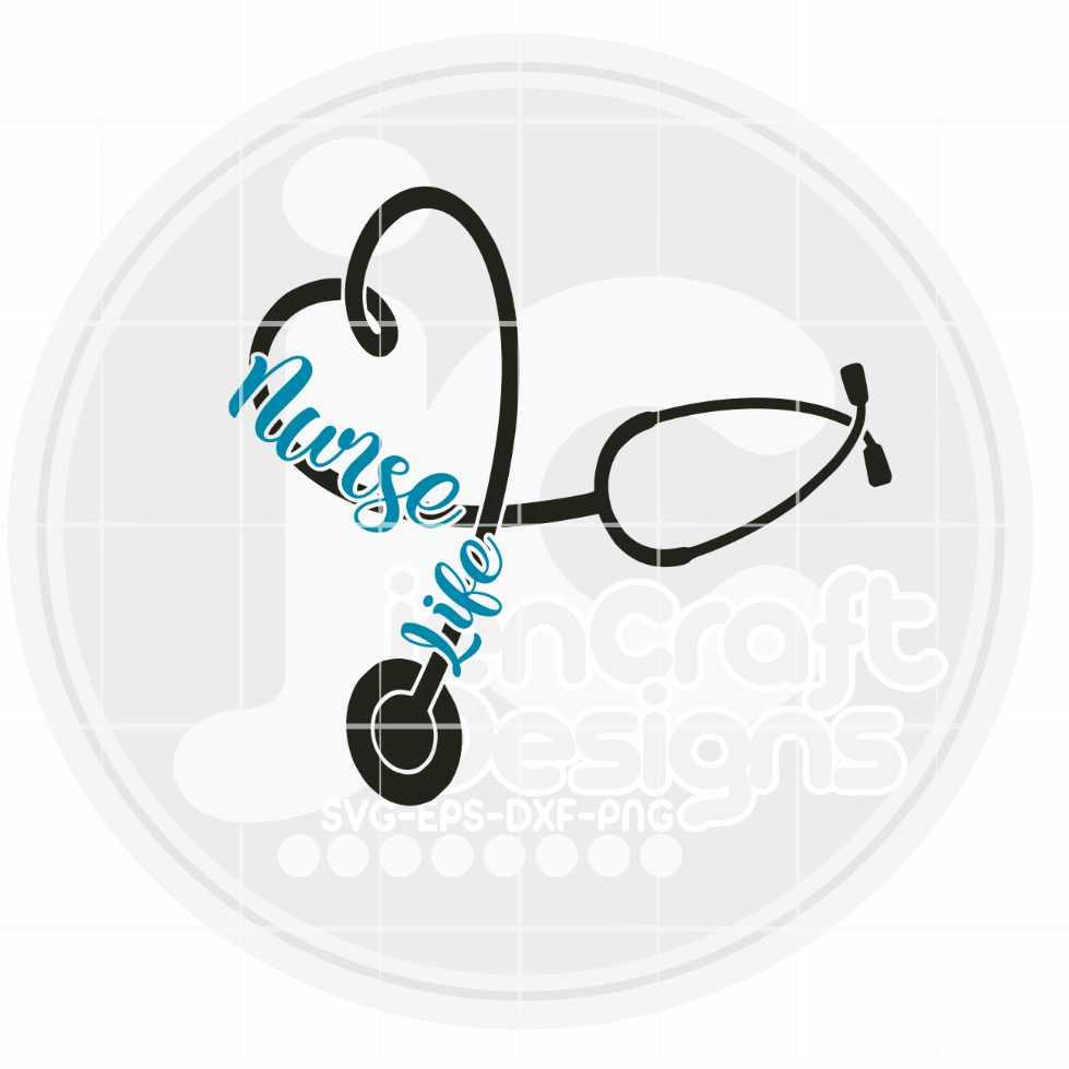 Nurse Svg | Nursing Life Stethoscope SVG EPS DXF PNG