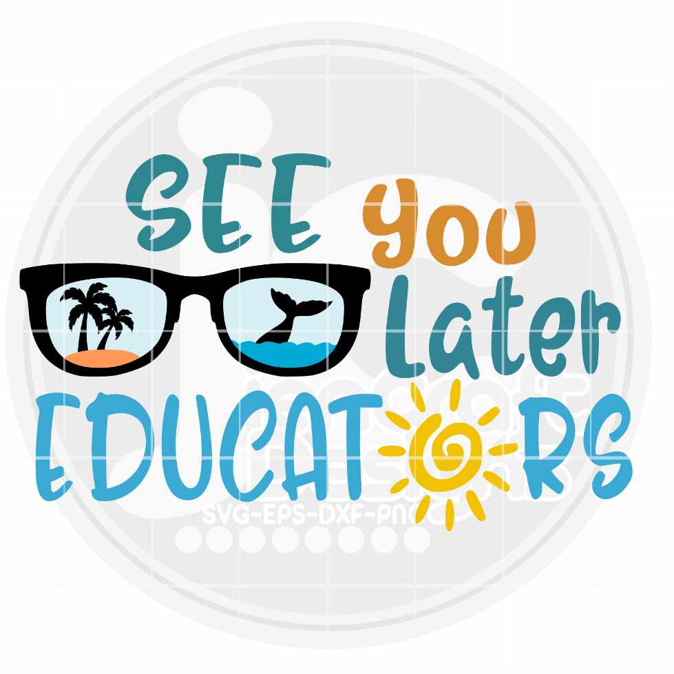 See You Later Educators SVG, EPS, DXF and PNG