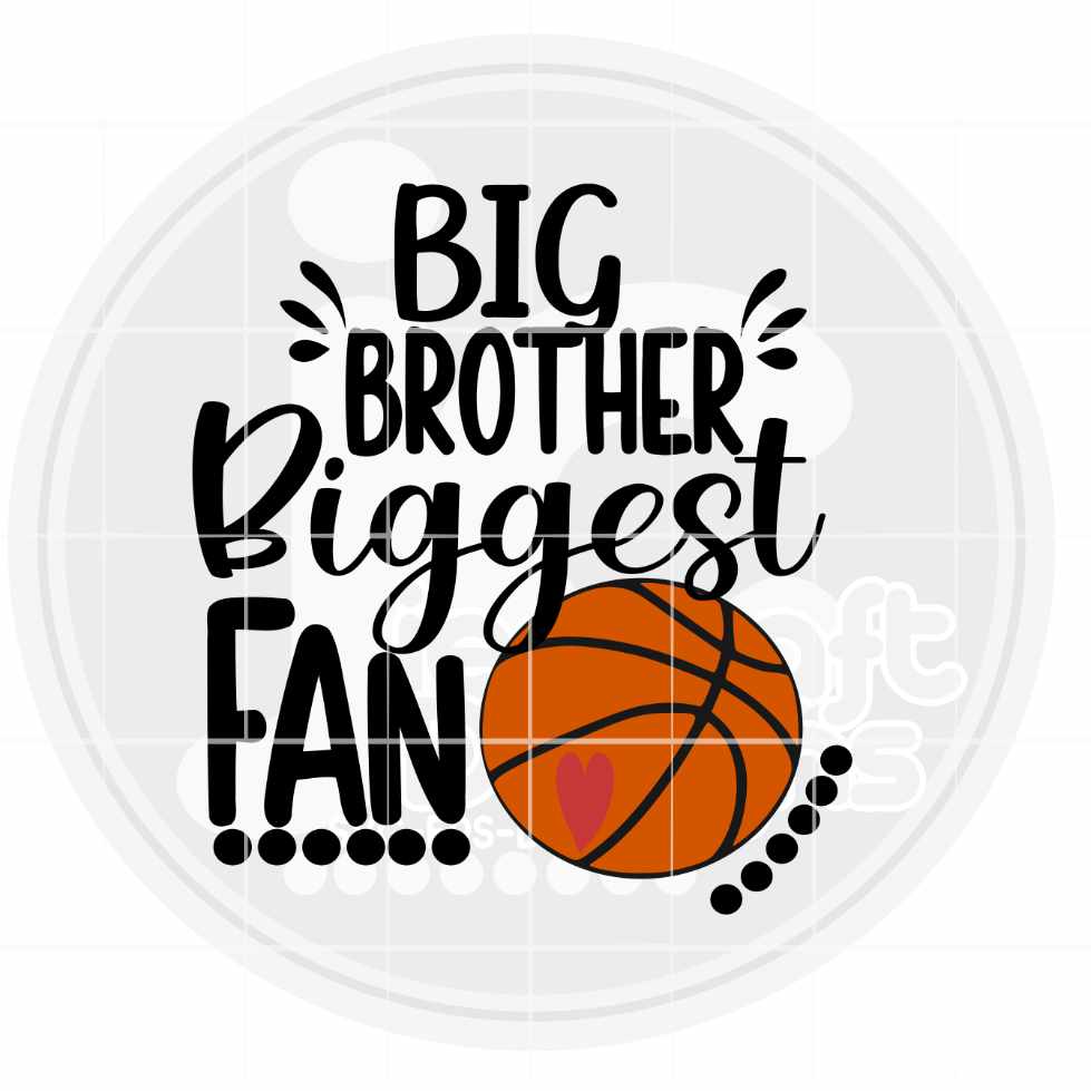 Basketball Svg | Big Brother Biggest Fan SVG DXF PNG EPS JenCraft Designs