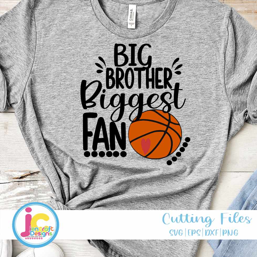 Basketball Svg | Big Brother Biggest Fan SVG DXF PNG EPS JenCraft Designs
