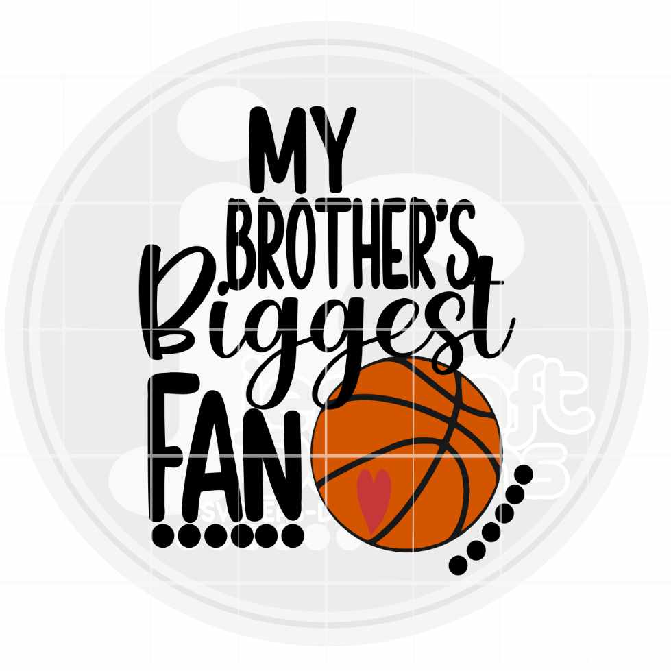 Basketball Svg | My Brothers Biggest Fan SVG DXF PNG EPS JenCraft Designs