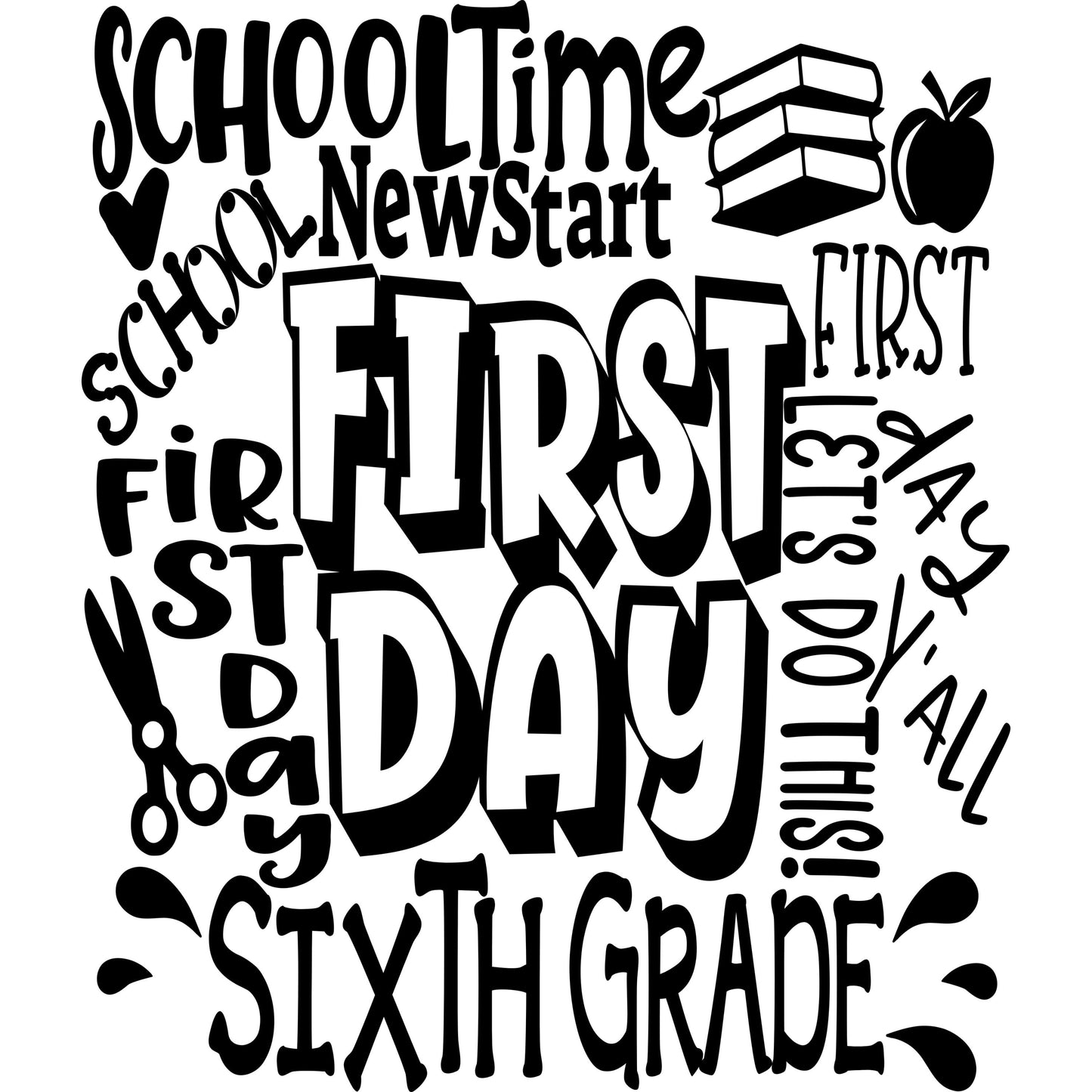 6th Grade First Day of School svg Typography SVG EPS DXF PNG