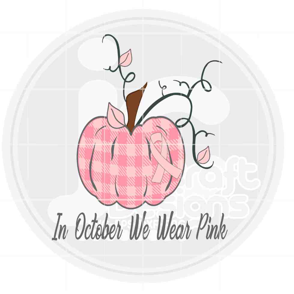Cancer Awareness Svg | In October We Wear Pink SVG EPS DXF PNG JenCraft Designs