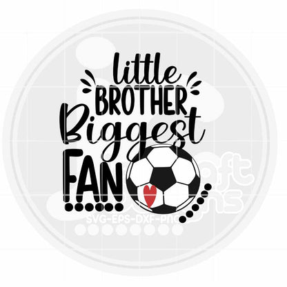 Soccer Svg | Little Brother Biggest Fan SVG EPS DXF PNG JenCraft Designs