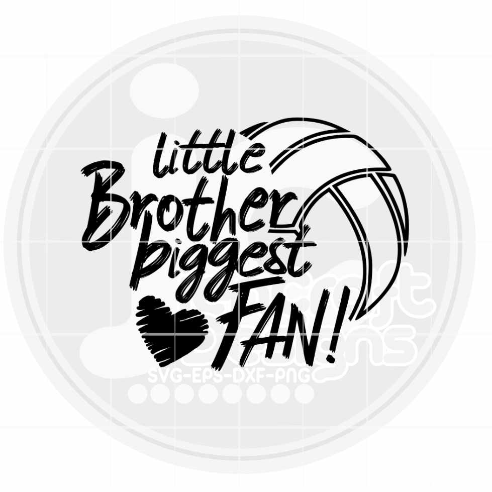 Volleyball Svg | Little Brother Biggest Fan SVG EPS DXF PNG