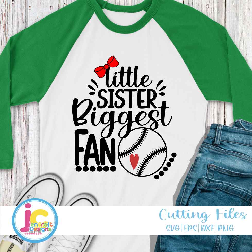 Baseball Svg | Little Sister Biggest Fan Baseball SVG EPS DXF PNG JenCraft Designs
