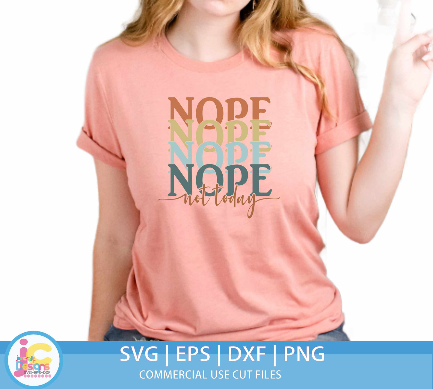 Nope Not Today Svg | Sarcastic SVG EPS DXF PNG JenCraft Designs