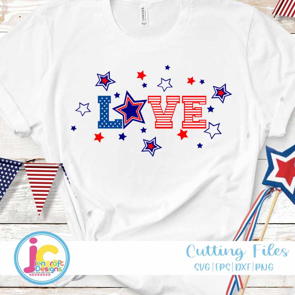 4th of July Svg | Patriotic LOVE SVG DXF PNG EPS JenCraft Designs