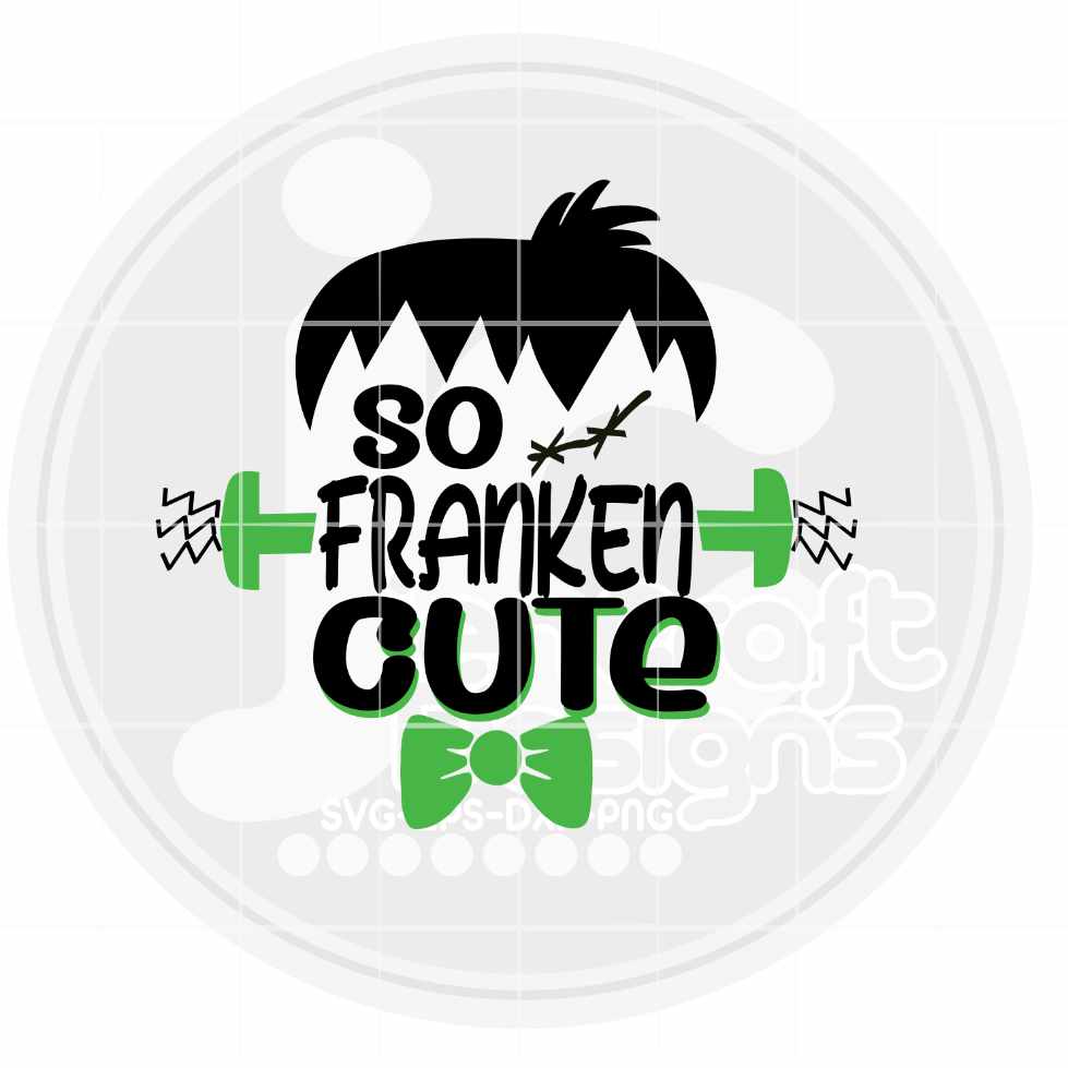 So Franken Cute Svg | Boy Halloween SVG EPS DXF PNG JenCraft Designs