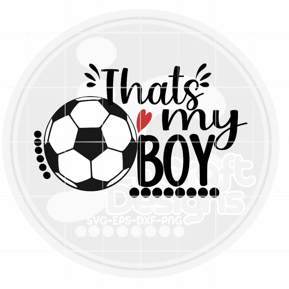 Soccer Svg | That's My boy Biggest Fan SVG EPS DXF PNG JenCraft Designs