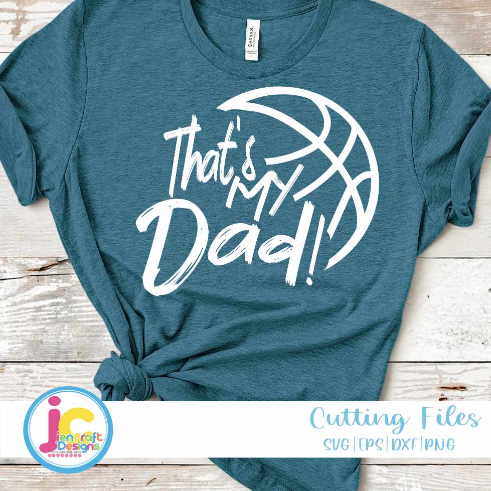Basketball Svg | That's My Dad Biggest Fan SVG EPS DXF PNG JenCraft Designs