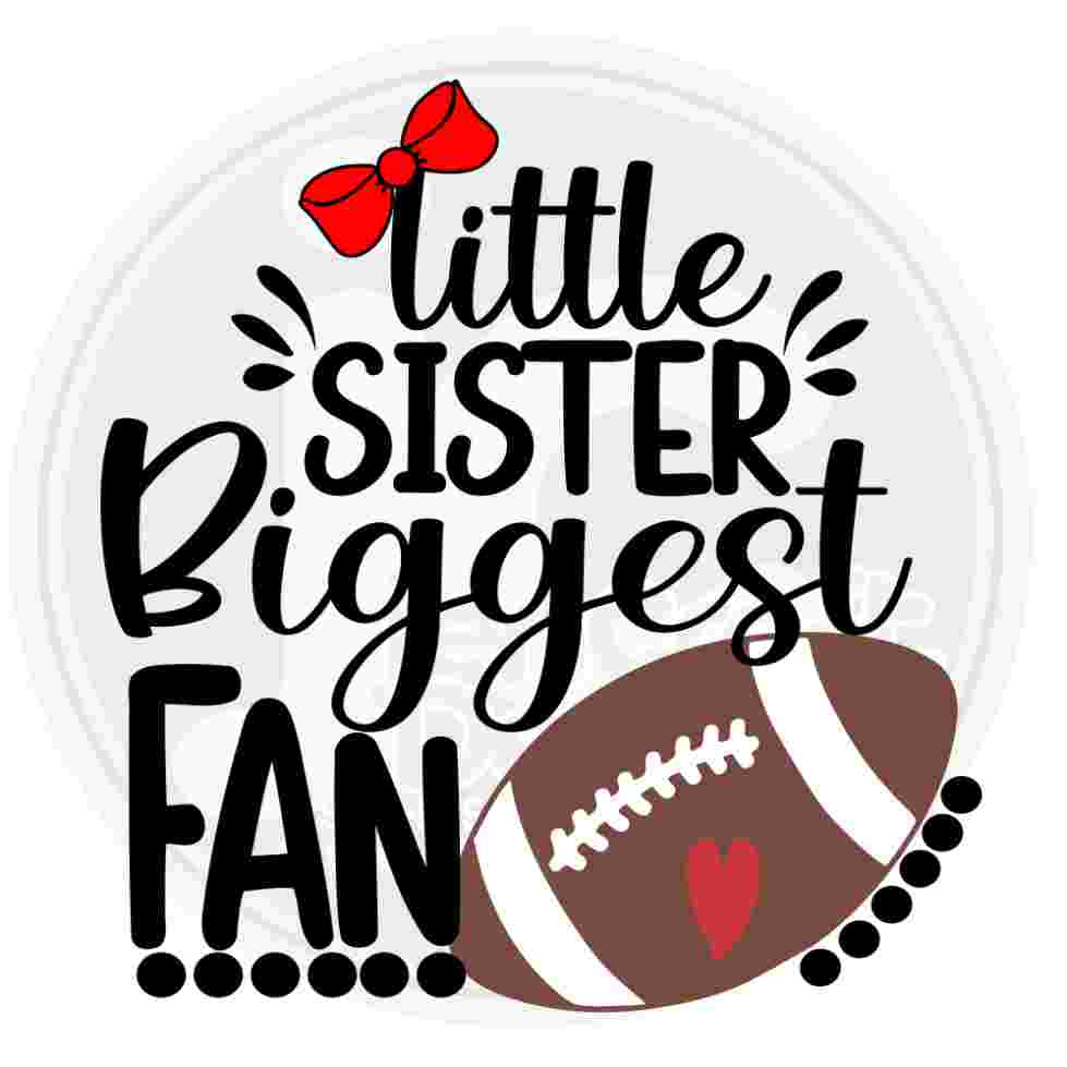 Football Svg | Little Sister Biggest Fan SVG EPS DXF PNG JenCraft Designs