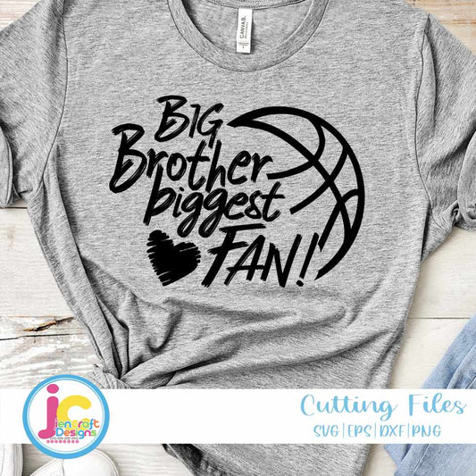 Basketball Svg | Big Brother Biggest Fan SVG EPS DXF PNG JenCraft Designs