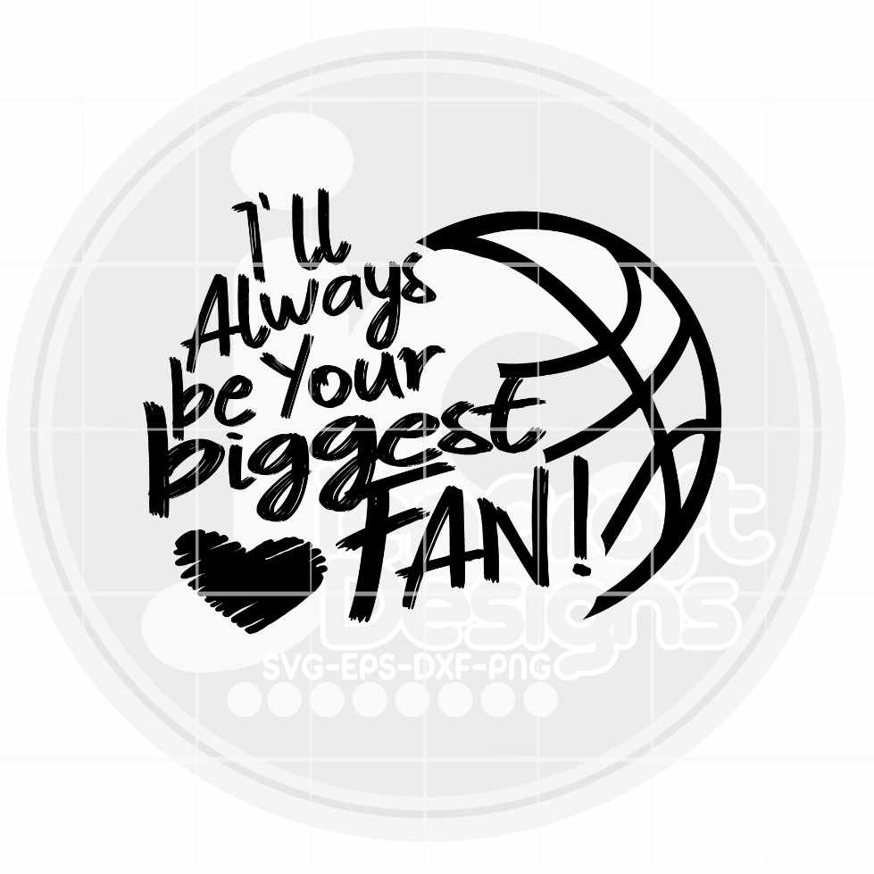 Basketball Svg | Your Biggest Fan SVG DXF PNG EPS SVG JenCraft Designs
