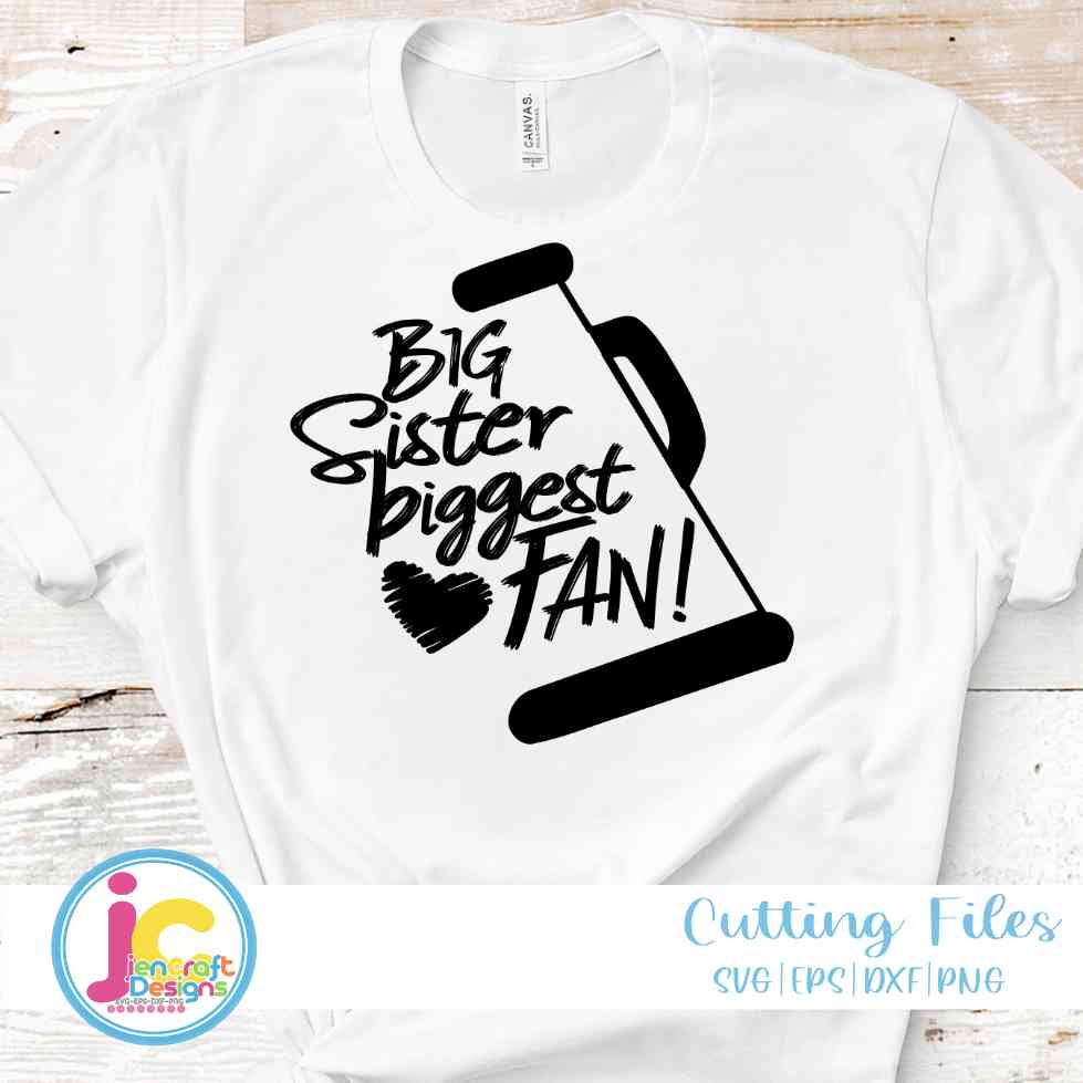 Cheer Sister, Big Sister Biggest Fan Cheer SVG - JenCrft Designs