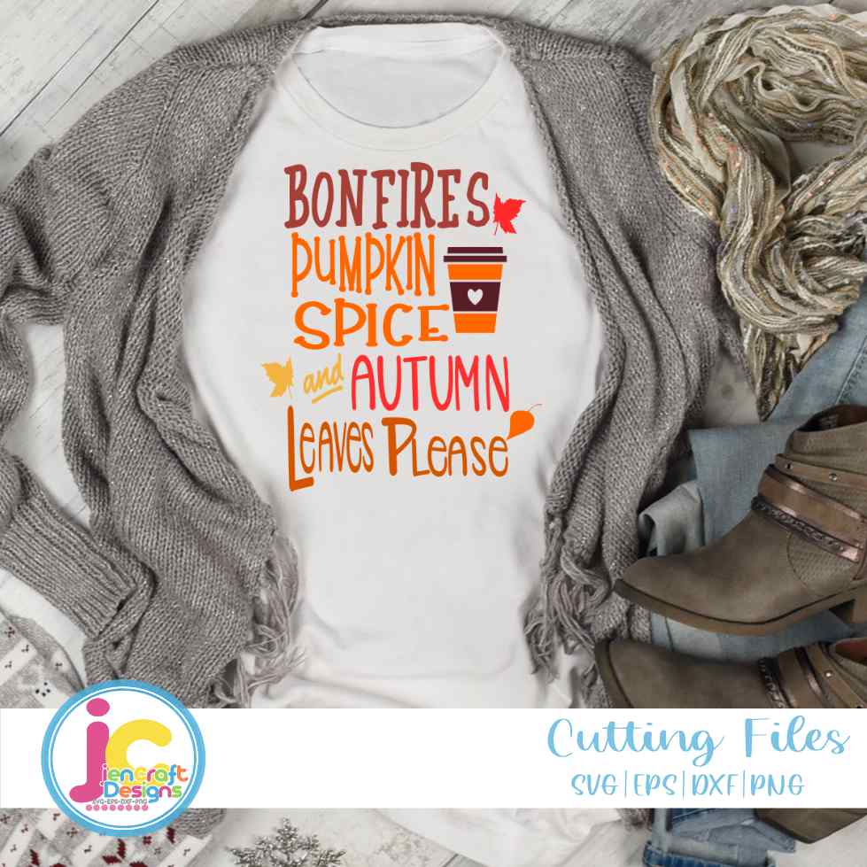 Fall Svg | Bonfires Pumpkin Spice Autumn Leaves SVG DXF PNG EPS JenCraft Designs