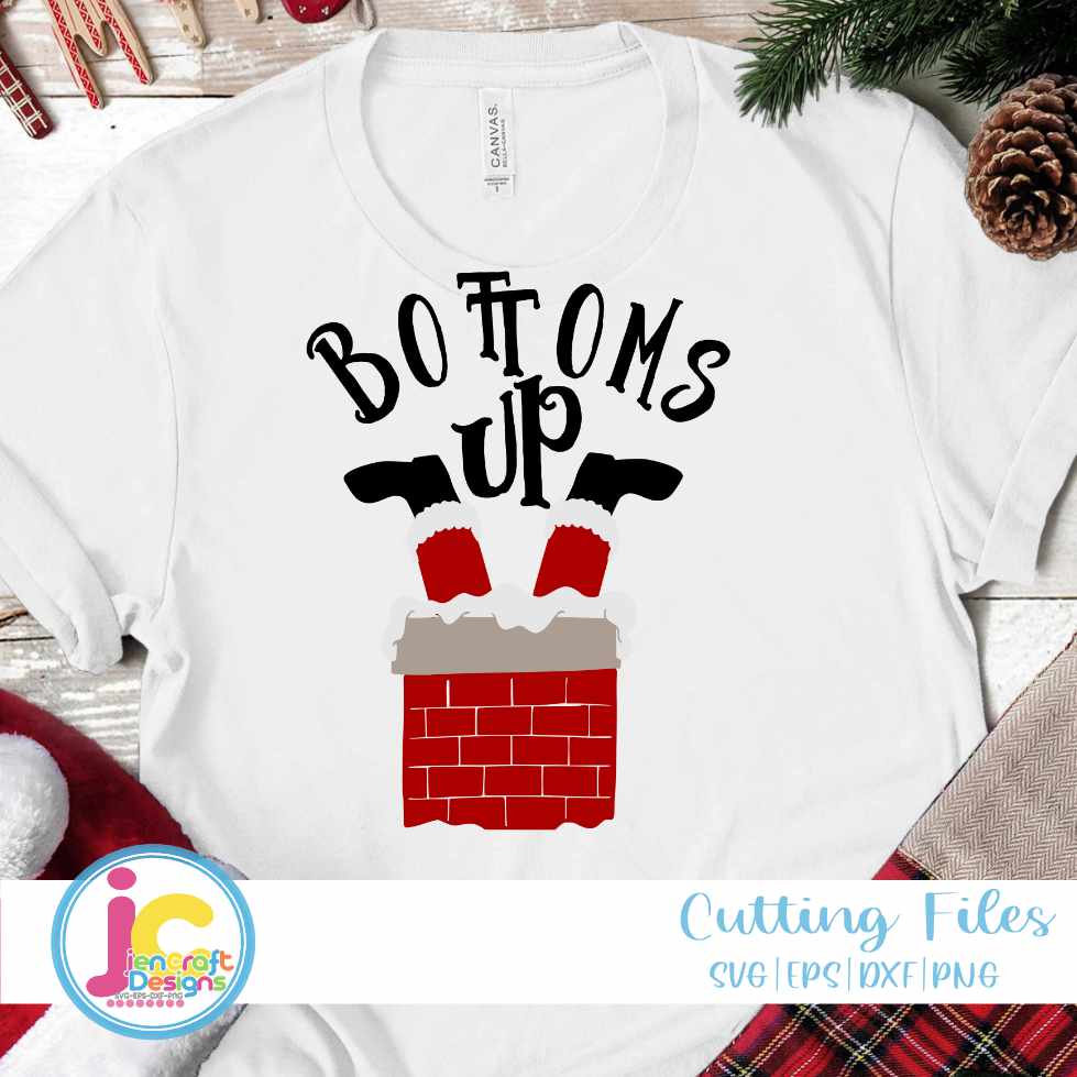 Christmas Svg | Bottoms Up SVG DXF PNG EPS JenCraft Designs
