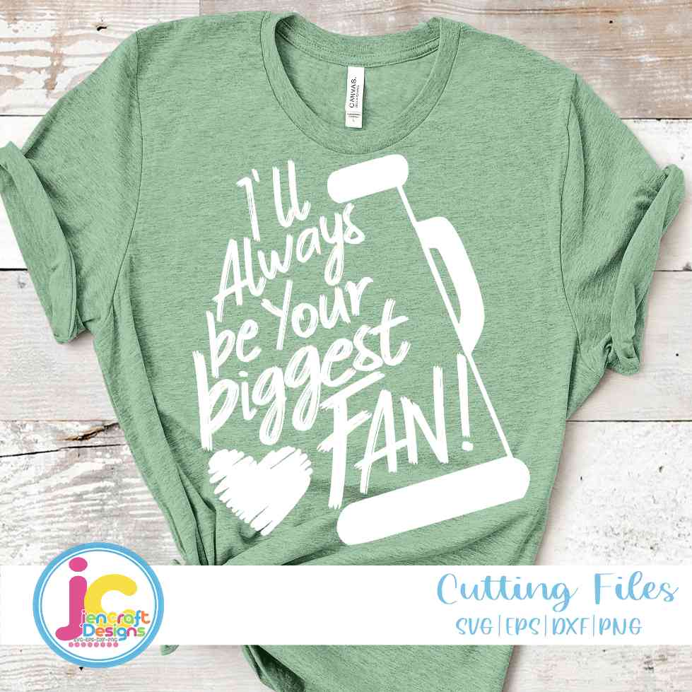 Cheer Svg, I'll Always Be Your Biggest Fan SVG - JenCrft Designs