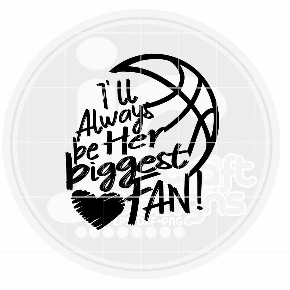 Basketball Svg | Her Biggest Fan SVG EPS DXF PNG JenCraft Designs