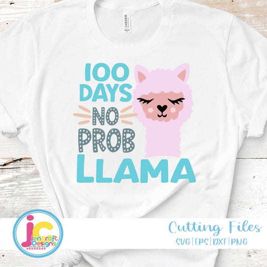 100th day of school | No probllama SVG DXF PNG EPS JenCraft Designs