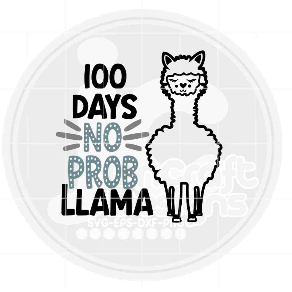 100 days of school svg | 100 Days No Probllama SVG DXF PNG EPS JenCraft Designs