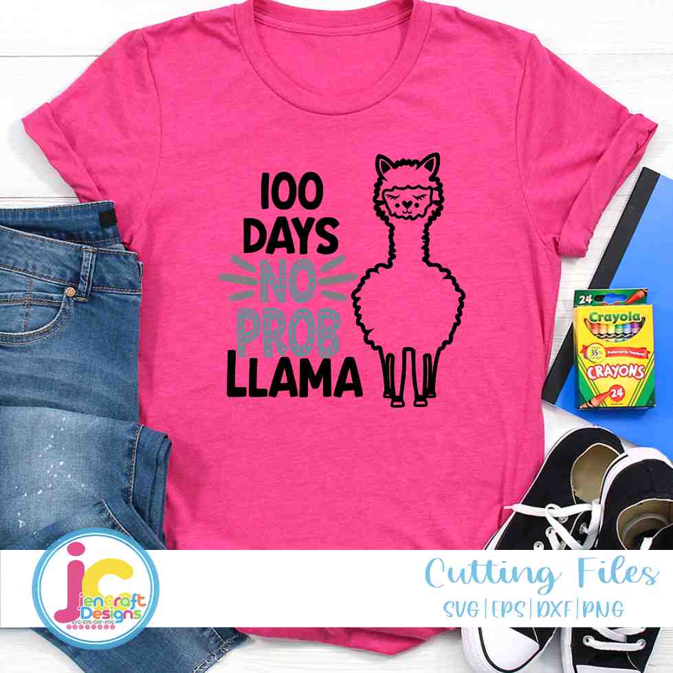 100 days of school svg | 100 Days No Probllama SVG DXF PNG EPS JenCraft Designs