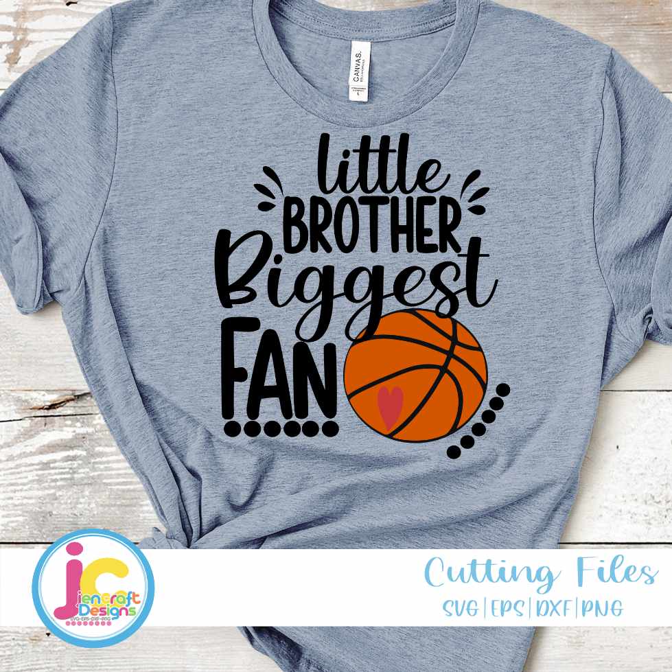 Basketball Svg | Little Brother Biggest Fan SVG DXF PNG EPS JenCraft Designs