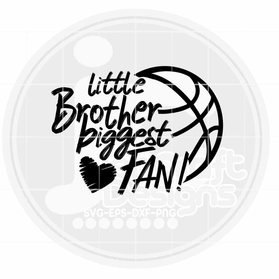 Basketball Svg | Little Brother Biggest Fan SVG EPS DXF PNG JenCraft Designs
