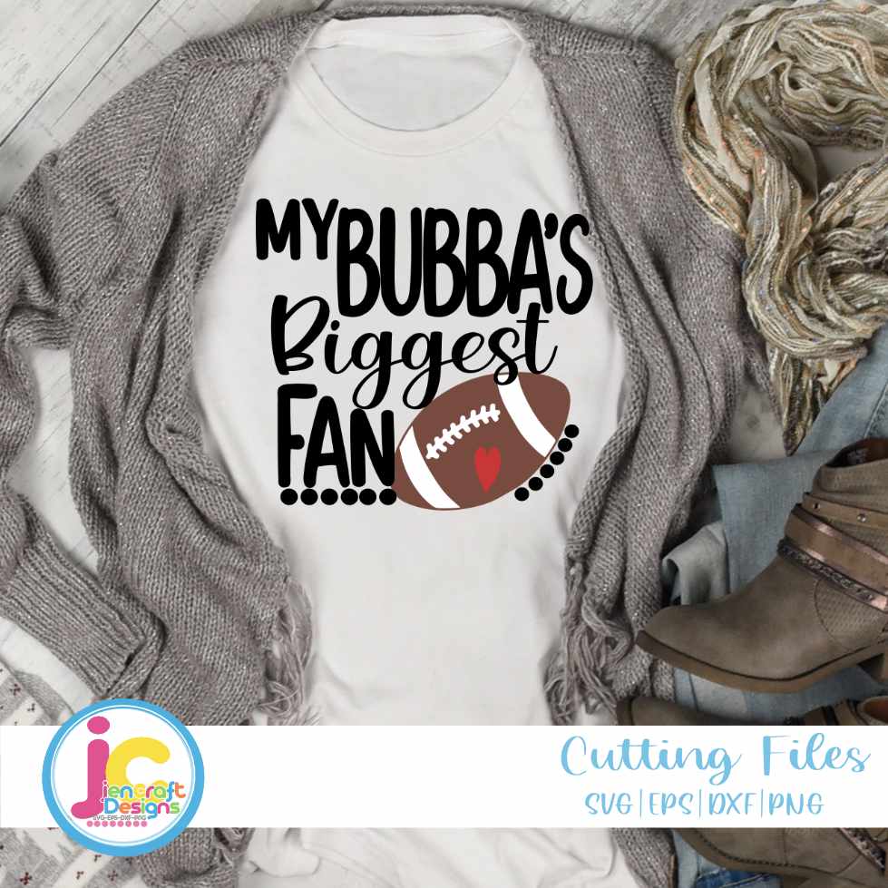 Football Svg | My Bubba's Biggest Fan SVG EPS DXF PNG JenCraft Designs