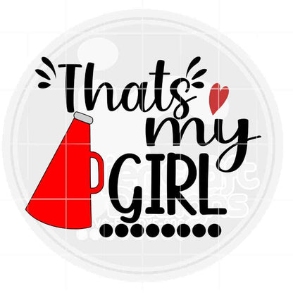Cheer Svg | That's My Girl SVG DXF PNG EPS JenCraft Designs