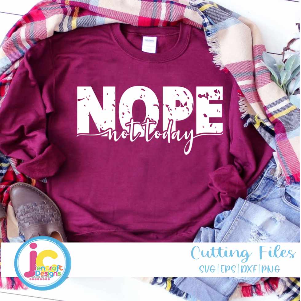 Sarcastic Svg | Nope Not Today SVG EPS DXF PNG