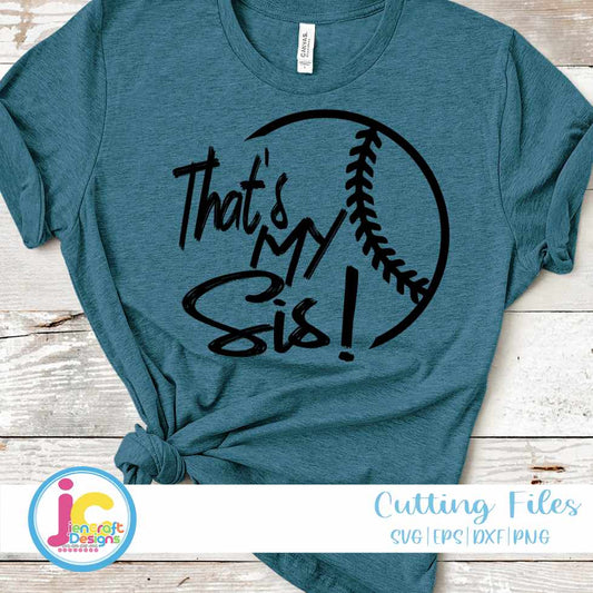 Baseball Svg | That's My Sis SVG EPS DXF PNG JenCraft Designs