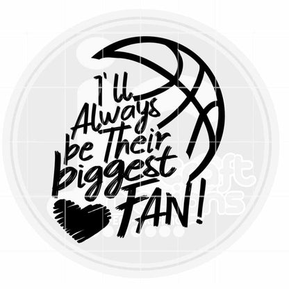Basketball Svg | I'll Always Be Their Biggest Fan SVG DXF PNG EPS JenCraft Designs