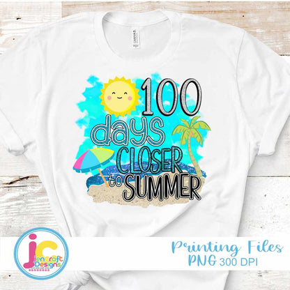 100th day of school png | 100 days Closer to Summer Png Sublimation File