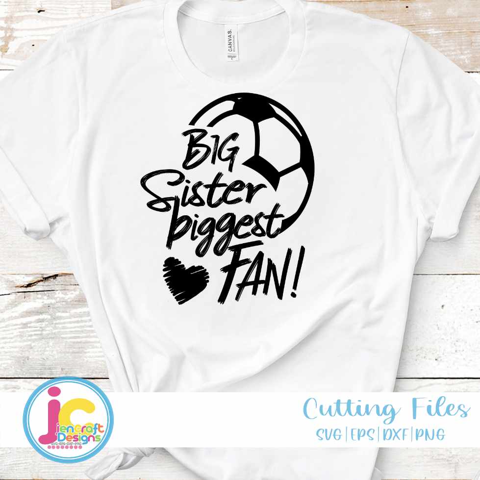 Soccer Svg | Big Sister Biggest Fan SVG DXF PNG EPS