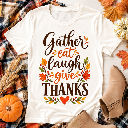 Gather Eat Laugh Give Thanks fall sublimation PNG shirt design – JenCraft Designs digital download