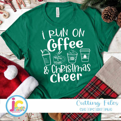 Funny Christmas Svg | I Run on Coffee and Christmas Cheer SVG EPS DXF PNG JenCraft Designs