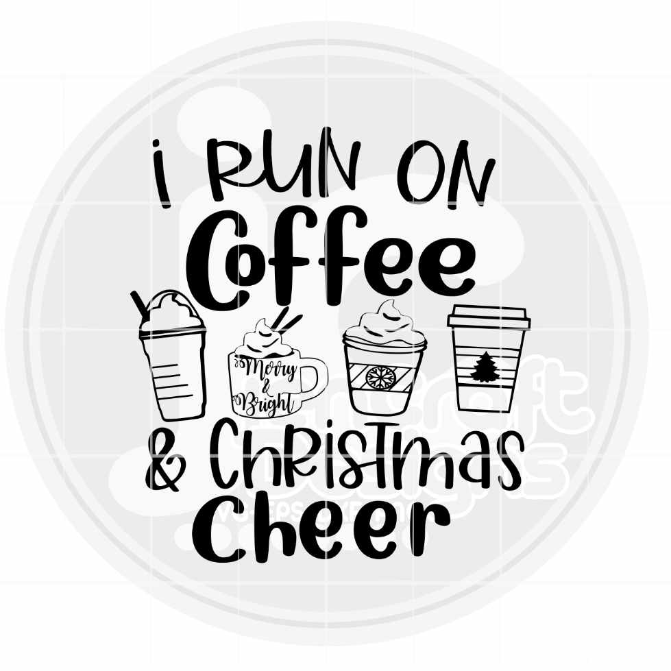 Funny Christmas Svg | I Run on Coffee and Christmas Cheer SVG EPS DXF PNG JenCraft Designs