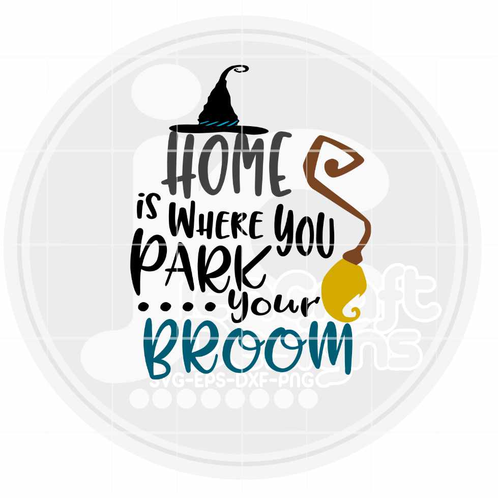 Home is where you park your broom svg Witch SVG, Cut File Halloween Sign Svg, Saying, EPS, Studio, Dxf, SVG Cricut, Silhouette, Cuttable - JenCraft Designs
