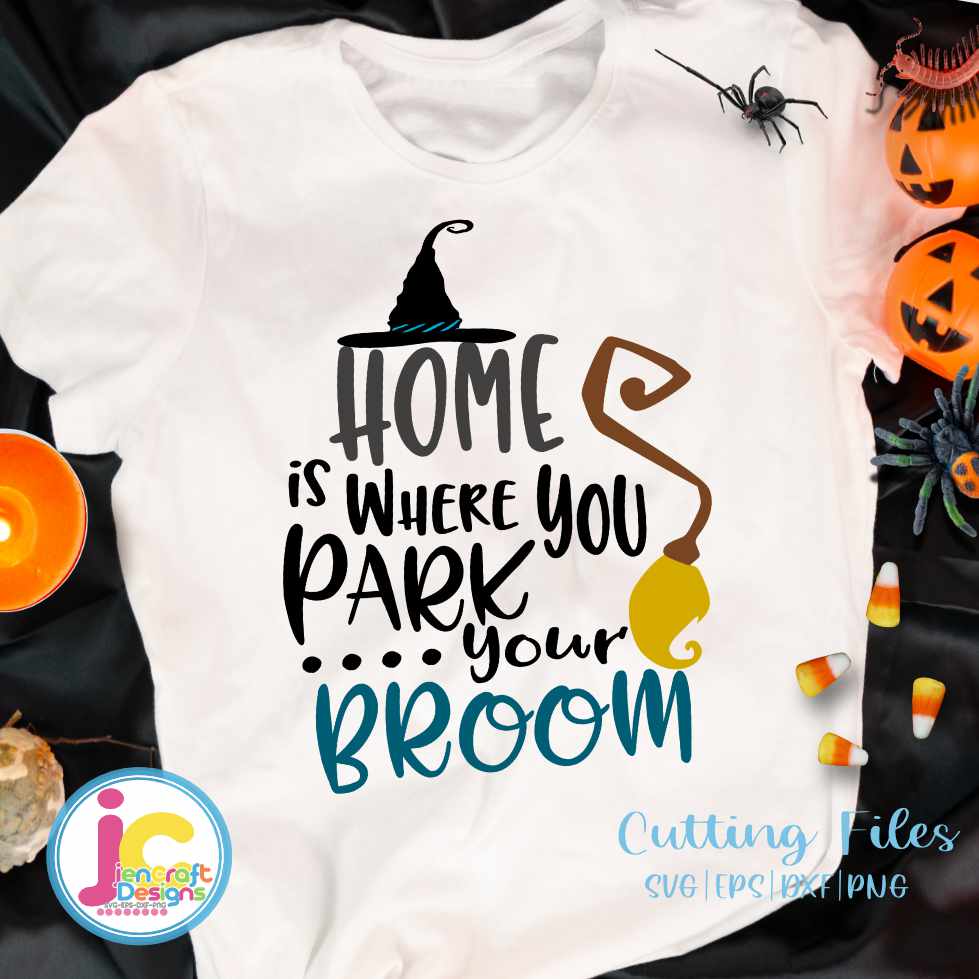 Halloween Svg, Home is where you park your broom SVG DXF PNG EPS