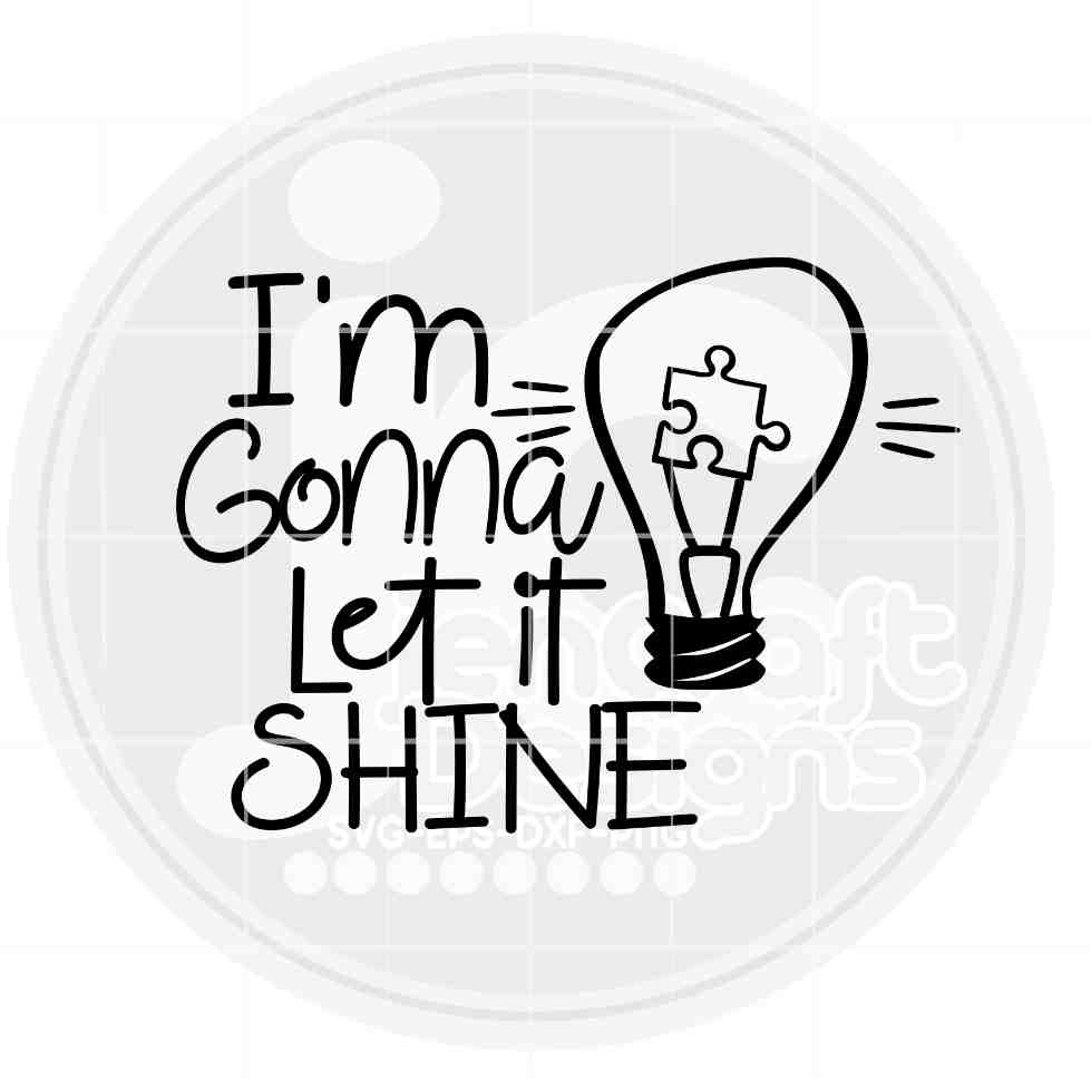 Autism svg | I'm Gonna Let it Shine SVG EPS DXF PNG JenCraft Designs