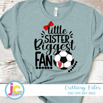 Soccer Svg | Little Sister Biggest Fan SVG EPS DXF PNG