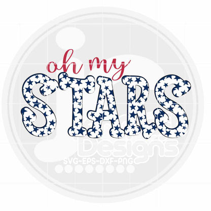 Fourh of July svg | Patriotic Oh my stars SVG EPS DXF PNG