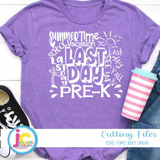 last-day-of-school-svg-pre-k-pre-school-last-day-svg-typography-summer-time-vacation-svg-sublimation-png-graduation-eps-student-dxf