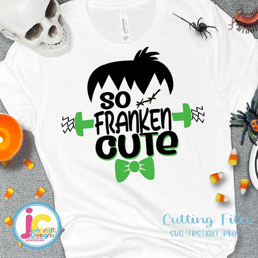 So Franken Cute Svg | Boy Halloween SVG EPS DXF PNG JenCraft Designs