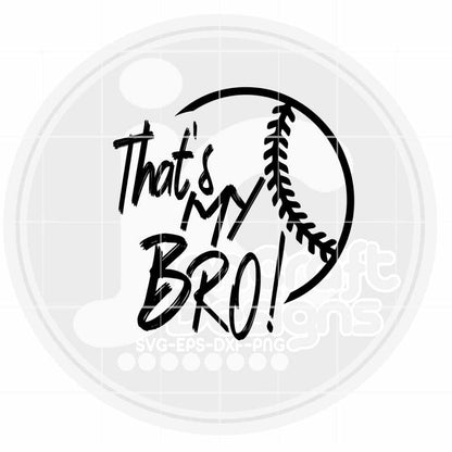 Baseball Svg | That's My Bro SVG EPS DXF PNG