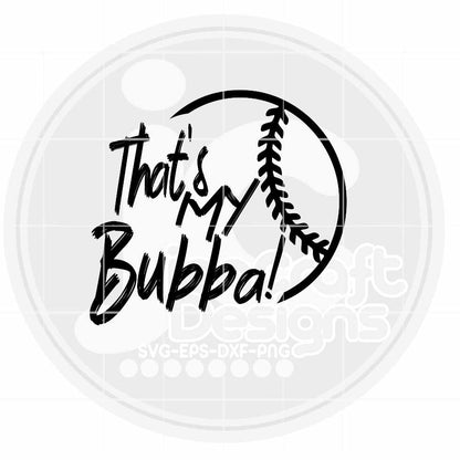 Baseball Svg | That's My Bubba SVG EPS DXF PNG