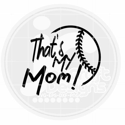 Baseball Svg | That's My Mom Baseball SVG EPS DXF PNG