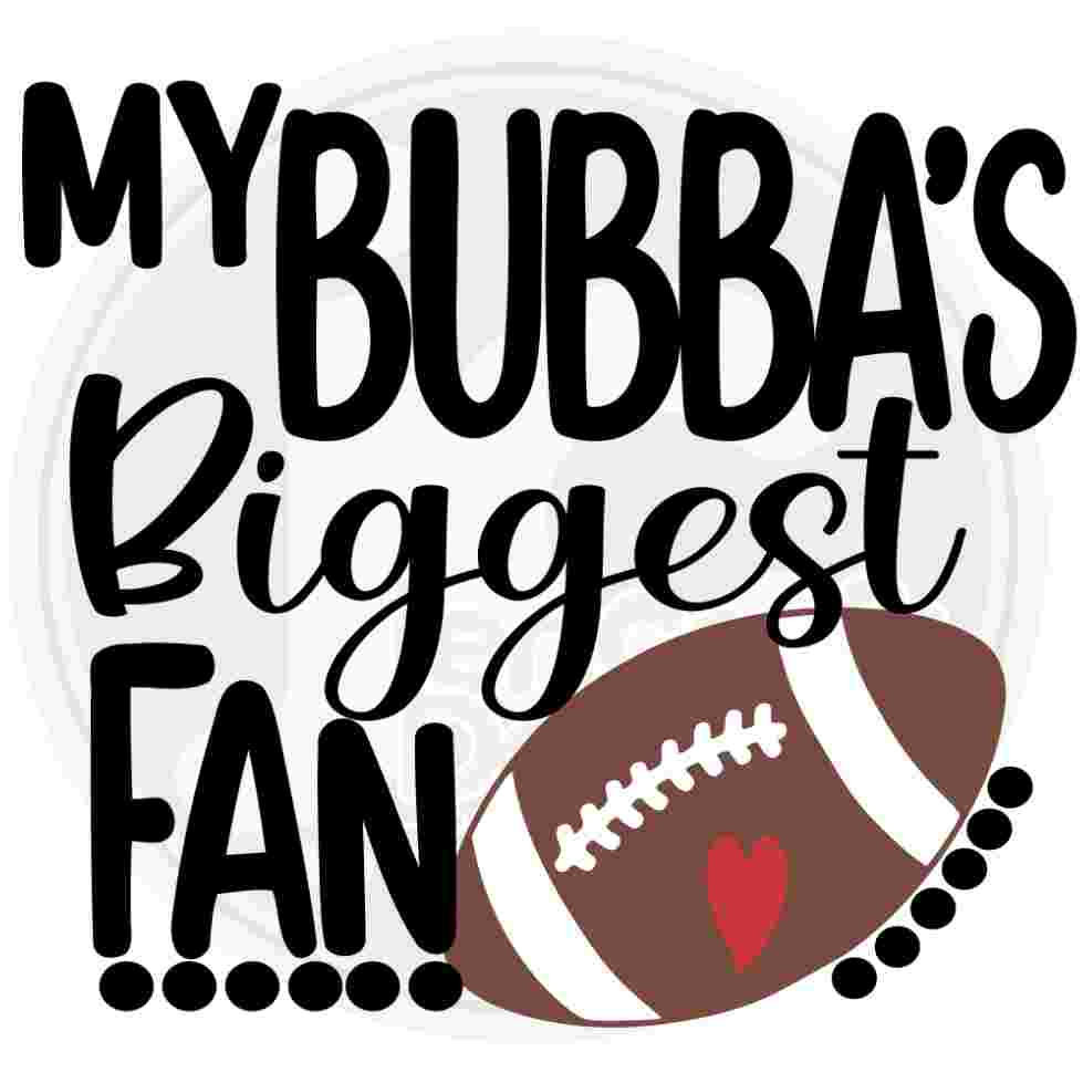 Football SVG, My bubba Biggest Fan svg, Brother Biggest Fan shirt design Svg Eps Dxf Png Cut File, sis, sister Cricut Silhouettezz - JenCraft Designs
